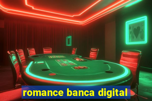 romance banca digital